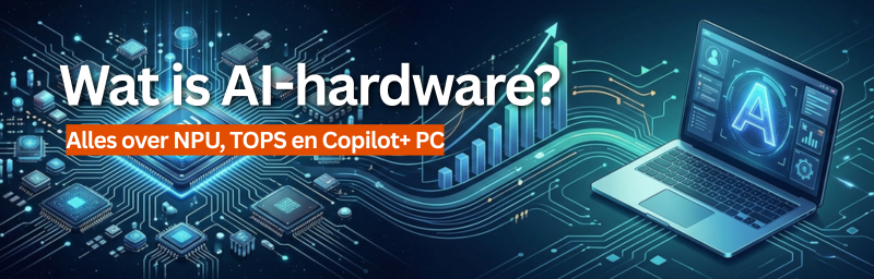 Wat is AI-hardware? Alles over NPU, TOPS en Copilot+
